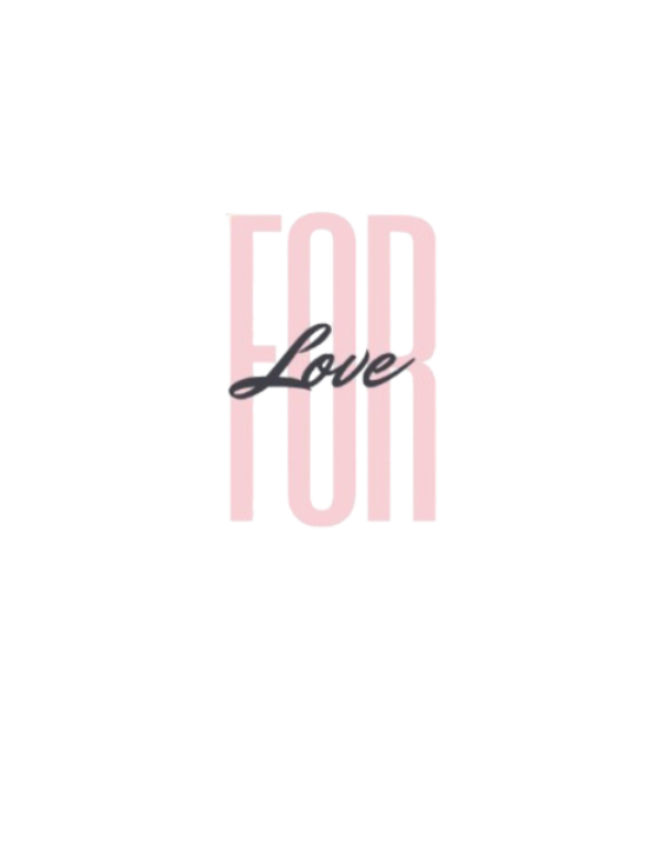 For Love